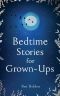 [Grown 01] • Bedtime Stories for Grown-Ups